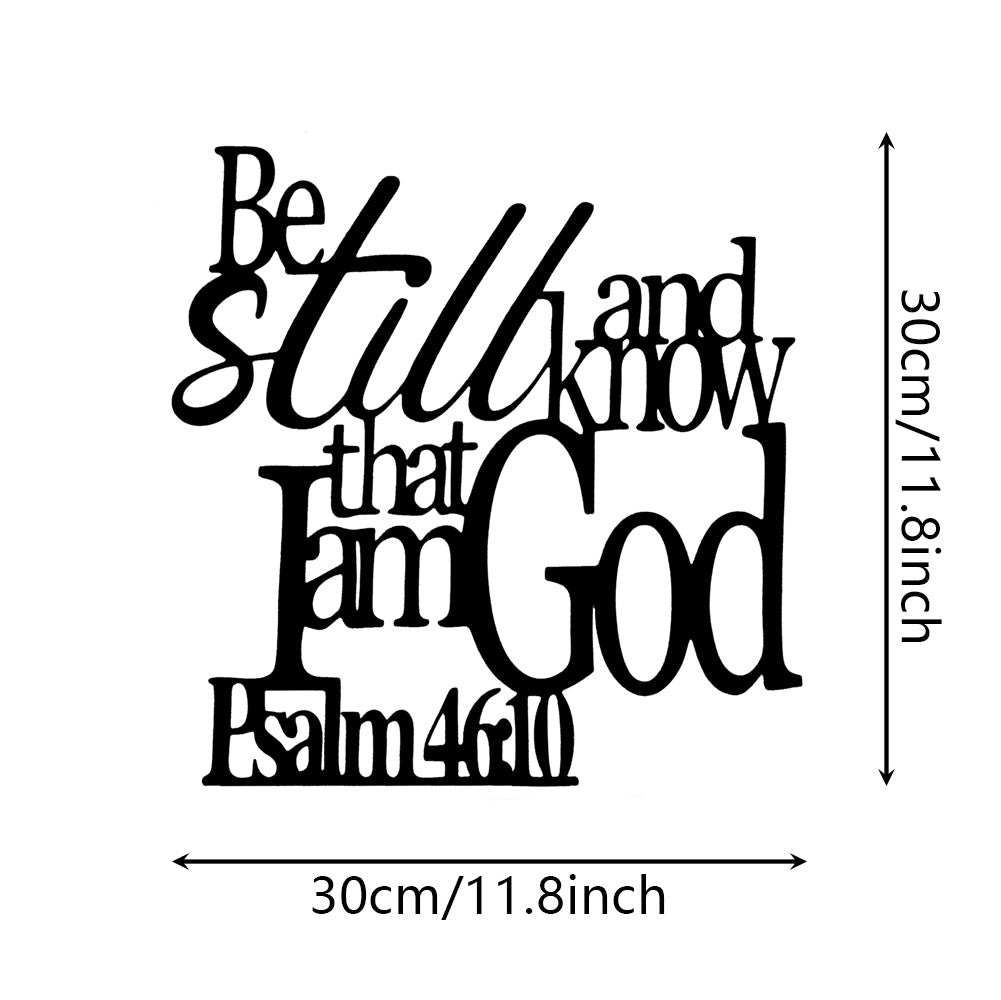 "Be Still and Know That I Am God" Metal Wall Art – Iron Scripture Sign